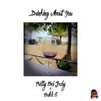 Drinking About You (feat. Brikk G) - Single - Pretty Boi Jxdy