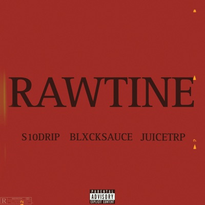 Rawtine (feat. Sowe10drip & Blxcksauce) - Single