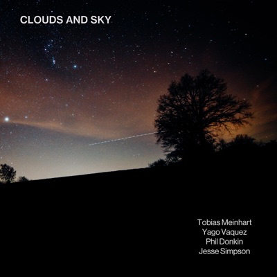 Clouds and Sky (feat. Yago Vazquez, Phil Donkin & Jesse Simpson) - Single