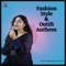 Fashion Style and Outfits Anthem - Bhawna Sharma lyrics