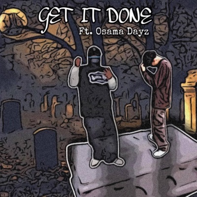Get it done (feat. Osama dayz) - Single