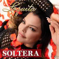 SOLTERA — Loquita