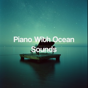 Piano with Ocean Sounds