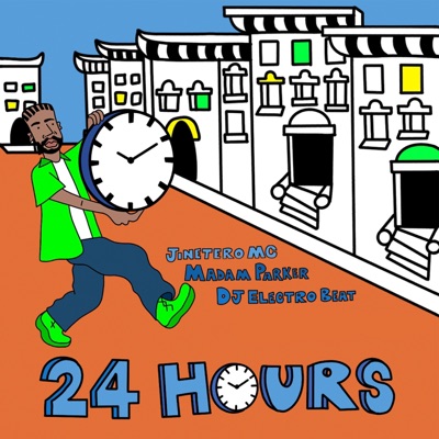 24 HOURS (feat. MADAM PARKER & DJ ELECTRO BEAT) - Single