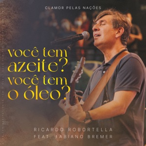 Você Tem Azeite? Você Tem Óleo? (feat. Fabiano Bremer) [Ao Vivo]