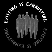 Existing is Exhausting - SB Chris