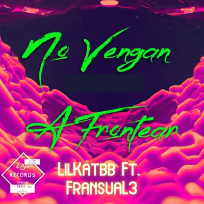 No Vengan a Frontear (feat. FransuaL3) - Single