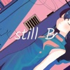 still B (feat. 可不) - Single