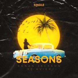SEASONS (feat. Xz.Avier) Kenan Jackson