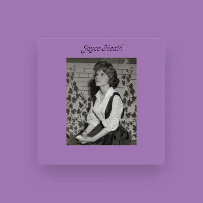 Listen to Joyce Heath, watch music videos, read bio, see tour dates & more!