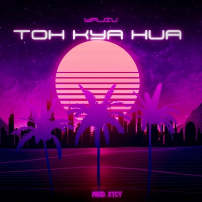 Toh Kya Hua - Single