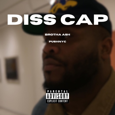 Diss Cap (feat. PushNYC) - Single