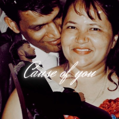 Cause of You - Single