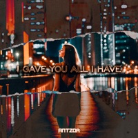I Gave You All I Have - Single - Antzor