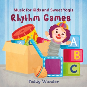 Music for Kids and Sweet Yogis: Rhythm Games to Engage and Motivate, Yoga, Mindfulness, Relax