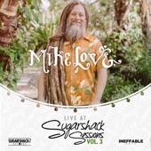 Mike Love - Be Thankful (Live at Sugarshack Sessions)