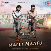 Halli Naatu (From "Rrr") - Rahul Sipligunj, Kaala Bhairava & M.M. Keeravani