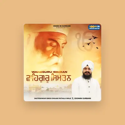 Listen to Bhai Jagteshwar Singh Shaan Patiala Wale, watch music videos, read bio, see tour dates & more!