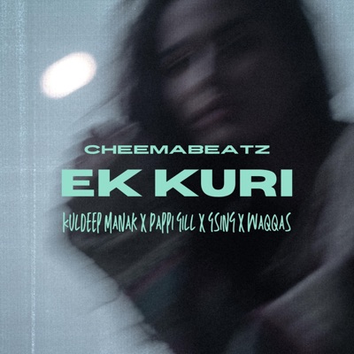 Ek Kuri (feat. Pappi Gill & Gsing) - Single