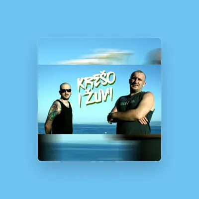 Listen to Krešo i Žuvi, watch music videos, read bio, see tour dates & more!