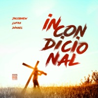 Incondicional - Single - Lufra, Jacobnew & Dimael Kharrara
