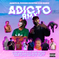 Adicto (Remix) [feat. Qristian 23, HATAKER, Johny P., DJ Ñaky, Jaxhiel, The Ivam, Xander, Finche la movie, Young Weed & Qarlolito] - Single - Kid M4rkk, Jaimito El Fucking Escritor & Camilorankiao