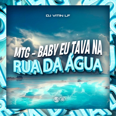 Mtg Baby Eu Tava na Rua da Água (feat. Mc menor rv & TR) - Single