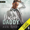 Doctor Daddy: Alpha Billionaire, Book 6 (Unabridged) - Ava Gray