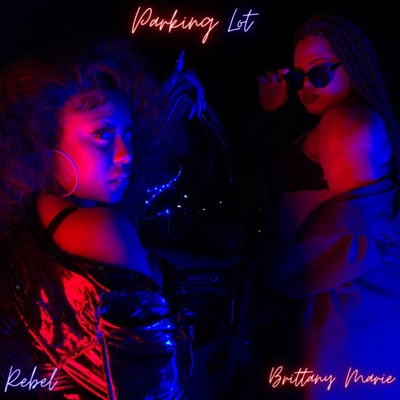Parking Lot (feat. Rebel) - Single