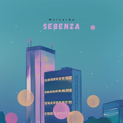 Sebenza - Single