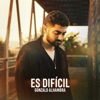 Gonzalo Alhambra - Es Difícil