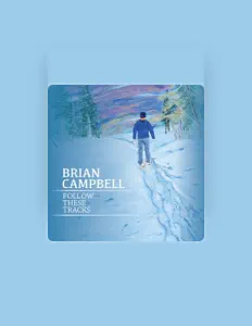 Brian Campbellを聴いたり、ミュージックビデオを鑑賞したり、経歴やツアー日程などを確認したりしましょう！