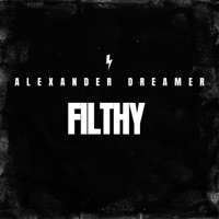 Filthy - Single - Alexander Dreamer