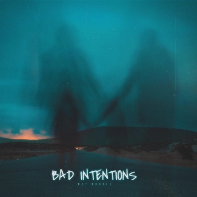 Bad Intentions