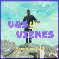 Vas y vienes - Single - Braun Og Boy