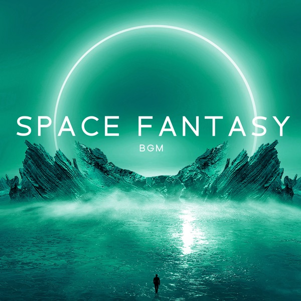 Space Fantasy Bgm