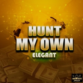 Hunt My Own Newave Music & Elegant
