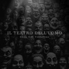 Il teatro dell'uomo (feat. Unblasfemo) - Single