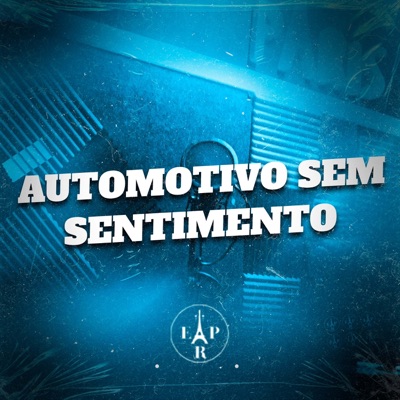 Automotivo Sem Sentimento - Single