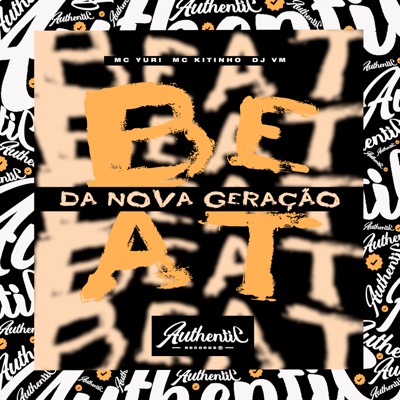 Beat da Nova Geração (feat. MC Yuri & Mc Kitinho) - Single