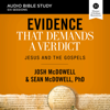 Evidence That Demands a Verdict: Audio Bible Studies - Josh McDowell & Sean McDowell