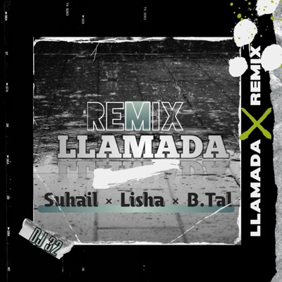 Llamada Remix (feat. Lisha & B.tal) [DJ 32 Remix] - Single