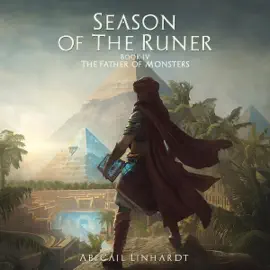 Season of the Runer, Book IV: The Father of Monsters (Unabridged)