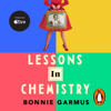 Lessons in Chemistry - Bonnie Garmus