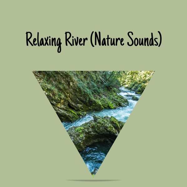 Relaxing River - Nature Sounds