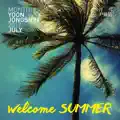  - WELCOME SUMMER