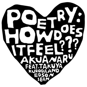 Poetry: How Does It Feel ??? (feat. Takuya Kuroda & Edson Sean) [All About Love Version]