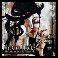 Nada MÁS — G Combo, Ben & Vincent