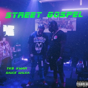 Street Gospel (feat. Sauce Walka)