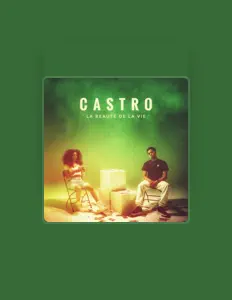 收听 Castro、观看音乐视频、阅读小传、查看巡演日期等 ！
